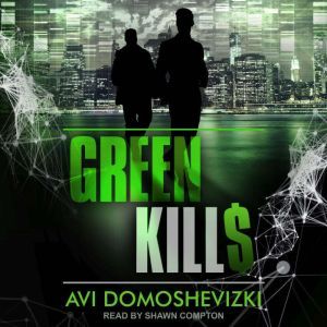 Green Kills, Avi Domoshevizki