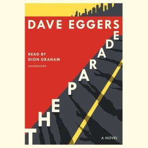 The Parade, Dave Eggers
