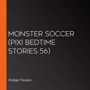 Monster Soccer Pixi Bedtime Stories ..., Rudiger Paulsen