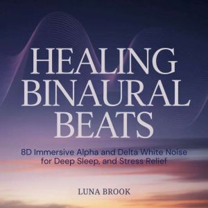 Healing Binaural Beats, Luna Brook