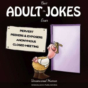 The Best Adult Jokes Ever, Midealuck Publishing