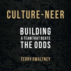 Culture-Neer: Building a Team that Beats the Odds