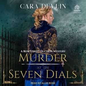 Murder at the Seven Dials, Cara Devlin