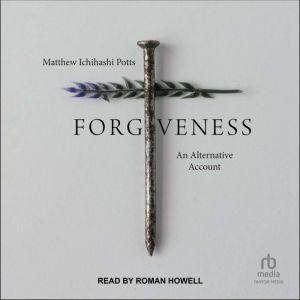 Forgiveness, Matthew Ichihashi Potts