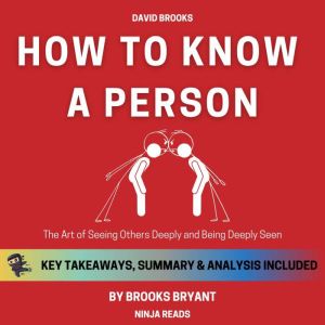 Summary How to Know a Person, Brooks Bryant