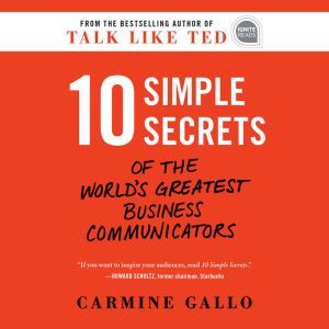 10 Simple Secrets of the Worlds Grea..., Carmine Gallo