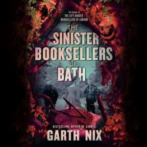 The Sinister Booksellers of Bath, Garth Nix