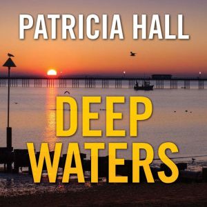 Deep Waters, Patricia Hall