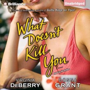 What Doesnt Kill You, Virginia DeBerry