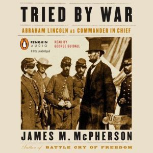 Tried by War, James M. McPherson