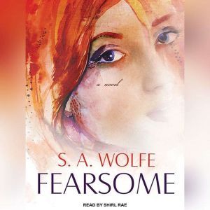 Fearsome, S. A. Wolfe