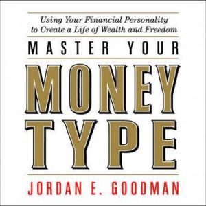 Master Your Money Type, Jordan Goodman
