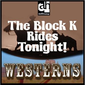 The Block K Rides Tonight!, Walt Coburn