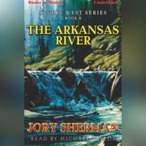 Arkansas River, Jory Sherman