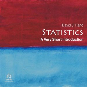 Statistics A Very Short Introduction..., David J. Hand