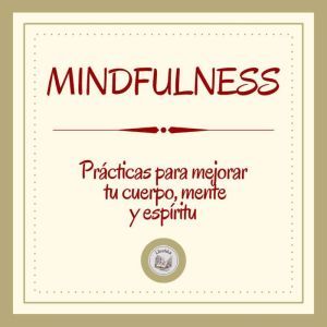 Mindfulness Practicas Para Mejorar T..., LIBROTEKA