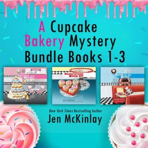 A Cupcake Bakery Mystery Bundle, Book..., Jenn McKinlay