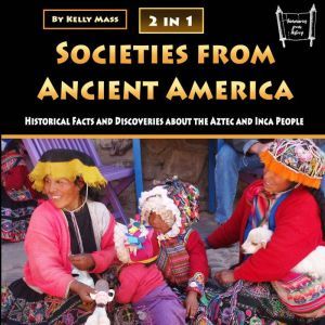 Societies from Ancient America, Kelly Mass