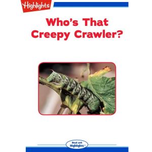 Whos That Creepy Crawler?, Sherry Shahan