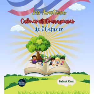 Les Aventures Calmes et Courageuses d..., Baljeet Kaur