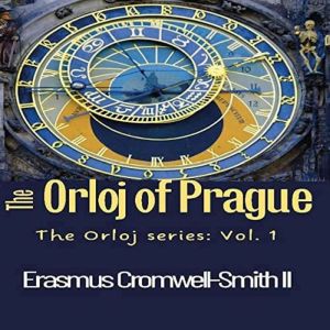 The Orloj of Prague: The Orloj Series: Vol.1
