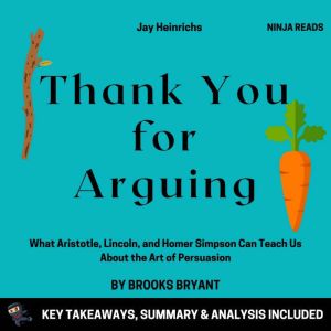 Summary Thank You For Arguing, Brooks Bryant