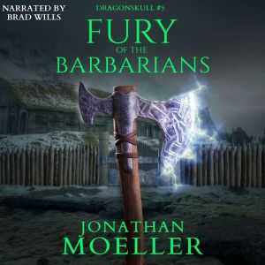 Dragonskull Fury of the Barbarians, Jonathan Moeller