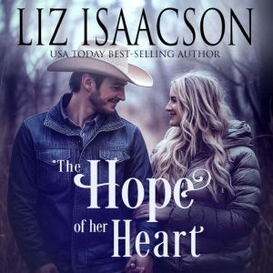 The Hope of Her Heart, Liz Isaacson