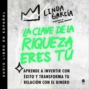 Wealth Warrior, The  La clave de la ..., Linda Garcia