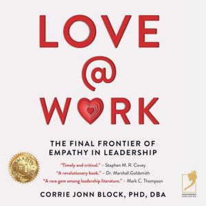 Love  Work, Corrie Jonn Block, PHD, DBA
