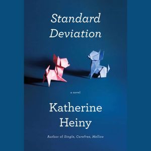 Standard Deviation, Katherine Heiny