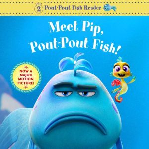 Meet Pip, Pout-Pout Fish!