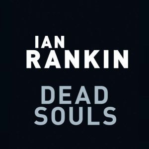 Dead Souls, Ian Rankin