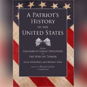 A Patriots History of the United Sta..., Larry Schweikart and Michael Allen