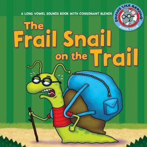 The Frail Snail on the Trail, Brian P. Cleary