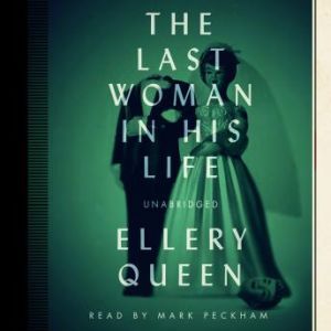 The Last Woman in His Life, Ellery Queen