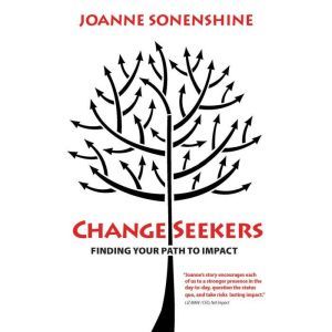 ChangeSeekers Finding Your Path to I..., Joanne Sonenshine