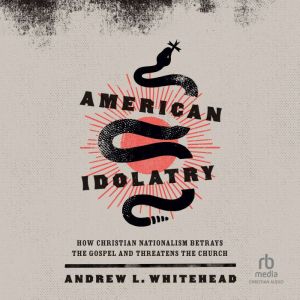 American Idolatry, Andrew L. Whitehead