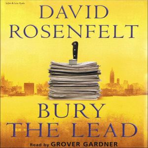 Bury The Lead, David Rosenfelt