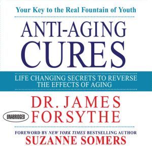 AntiAging Cures, James Forsythe