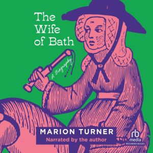 The Wife of Bath, Marion Turner
