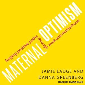 Maternal Optimism, Danna Greenberg