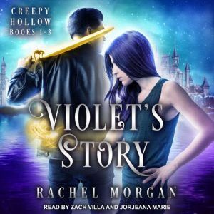 Violet's Story: Creepy Hollow Books 1-3, Rachel Morgan