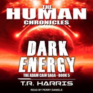 Dark Energy, T.R. Harris