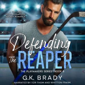 Defending the Reaper: A Tortured Hero Redemption Hockey Romance