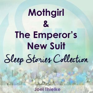 Mothgirl  The Emperors New Suit  S..., Joel Thielke