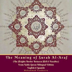 The Meaning of Surah AlAraf The Hei..., Muhammad Vandestra