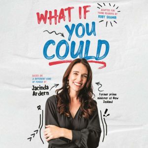 What If You Could, Jacinda Ardern