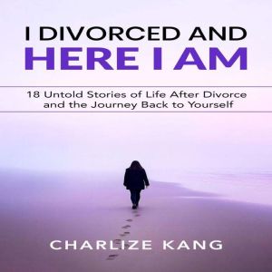 I Divorced and Here I am, Charlize Kang