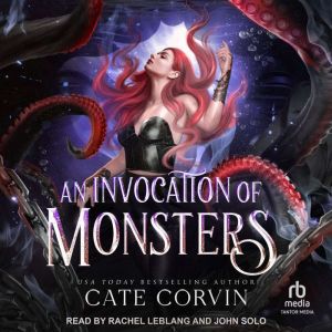 An Invocation of Monsters, Cate Corvin
